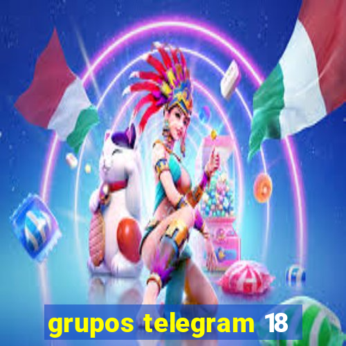 grupos telegram 18